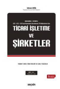 Açıklamalı – İçtihatlı Ticari İşletme Ve Şirketler (3 Cilt)