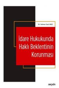 İdare Hukukunda Haklı Beklentinin Korunması