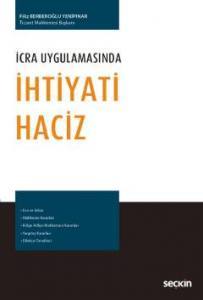 İcra Uygulamasında İhtiyati Haciz