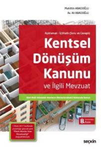 Açıklamalı – İçtihatlı (Soru Ve Cevaplı) Kentsel Dönüşüm Kanunu Ve İlgili Mevzuat Afet Riski Altındaki Alanların Dönüştürülmesi Hakkında Kanun