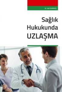 Sağlık Hukukunda Uzlaşma