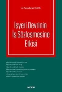 İşyeri Devrinin İş Sözleşmesine Etkisi