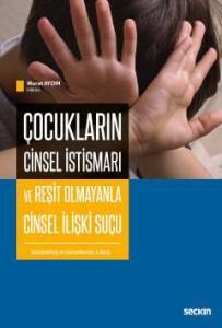 Çocukların Cinsel İstismarı Ve Reşit Olmayanla Cinsel İlişki Suçu