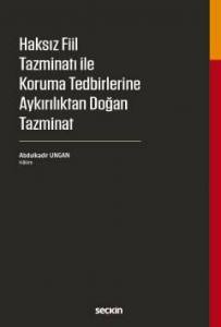 Haksız Fiil Tazminatı İle Koruma Tedbirlerine Aykırılıktan Doğan Tazminat