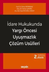 İdare Hukukunda Yargı Öncesi Uyuşmazlık Çözüm Usulleri