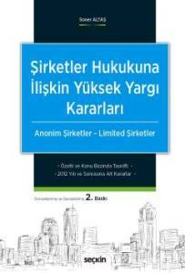 Şirketler Hukukuna İlişkin Yüksek Yargı Kararları Anonim Şirketler – Limited Şirketler