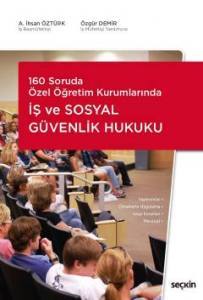 160 Soruda Özel Öğretim Kurumlarında İş Ve Sosyal Güvenlik Hukuku