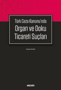 Türk Ceza Kanunu'n Da Organ Ve Doku Ticareti Suçları