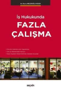 İş Hukukunda Fazla Çalışma