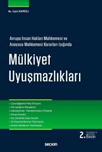 Avrupa İnsan Hakları Mahkemesi Ve Anayasa Mahkemesi Kararları Işığında  Mülkiyet Uyuşmazlıkları