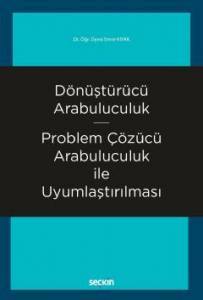 Dönüştürücü Arabuluculuk – Problem Çözücü Arabuluculuk İle Uyumlaştırılması