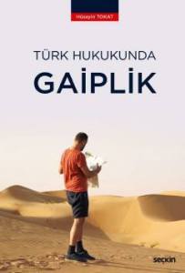 Türk Hukukunda Gaiplik