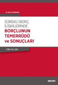 Sürekli Borç İlişkilerinde Borçlunun Temerrüdü Ve Sonuçları (Tbk Md. 126)