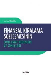 Finansal Kiralama Sözleşmesinin Sona Erme Nedenleri Ve Sonuçları