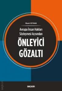 Avrupa İnsan Hakları Sözleşmesi Açısından Önleyici Gözaltı