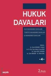 Hukuk Davaları – Cilt:4 Aile Mahkemesi  – Tüketici Mahkemesi – İş Mahkemesi Davaları