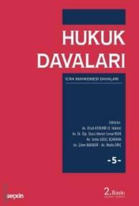 Hukuk Davaları – Cilt:5 İcra Mahkemelerinin Görevlerine Giren Davalar