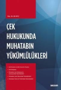 Çek Hukukunda Muhatabın Yükümlülükleri