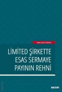 Limited Şirkette Esas Sermaye Payının Rehni