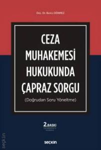 Ceza Muhakemesi Hukukunda Çapraz Sorgu (Doğrudan Soru Yöneltme)