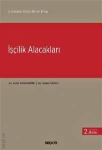 İş Davaları Dizisi: Birinci Kitap İşçilik Alacakları