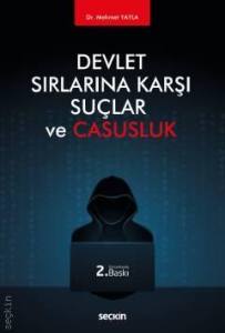 Devlet Sırlarına Karşı Suçlar Ve Casusluk