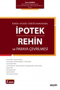 İcrada, İflasta, Tüketici Hukukunda İpotek & Rehin Ve Paraya Çevrilmesi