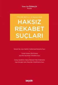 Ttk Md. 62/I–B, C, D Kapsamında Haksız Rekabet Suçları