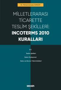 Milletlerarası Ticarette Teslim Şekilleri: Incoterms 2010 Kuralları