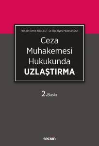 Ceza Muhakemesi Hukukunda Uzlaştırma