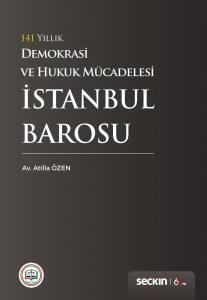 141 Yıllık Demokrasi Ve Hukuk Mücadelesi İstanbul Barosu
