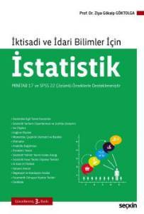 İktisadi Ve İdari Bilimler İçin İstatistik Minitab 17 Ve Spss 22 Çözümlü Örneklerle Desteklenmiştir