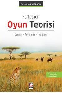 Herkes İçin Oyun Teorisi: Oyunlar - Kavramlar - Stratejiler