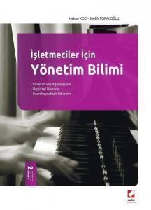 İşletmeciler İçin Yönetim Bilimi Temel Kavramlar, Kuramlar Ve İlkeler