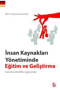 İnsan Kaynakları Yönetiminde Eğitim Ve Geliştirme Kavramlar, Modeller, Uygulamalar