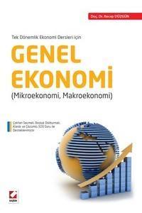 Genel Ekonomi: Tek Dönemlik Ekonomi Dersleri İçin (Mikroekonomi, Makroekonomi)