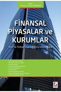 Finansal Piyasalar Ve Kurumlar: Teori Ve Türkiye Uygulamasına Güncel Bakış