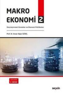 Makro Ekonomi – 2 Karşılaştırmalı Kuramlar Ve Ekonomi Politikaları