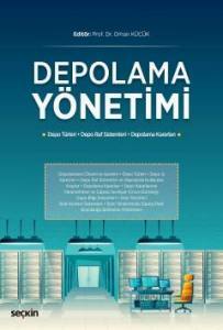 Depolama Yönetimi (Depo Türleri–Depo Raf Sistemleri–Depolama Kararları)