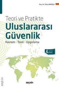 Teori Ve Pratikte Uluslararası Güvenlik Kavram – Teori Ve Uygulama