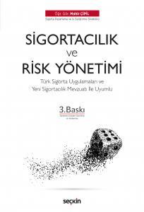 Sigortacılık & Risk Yönetiminin Temelleri Türk Sigorta Uygulamaları Ve Yeni Sigortacılık Mevzuatı İle Uyumlu