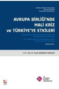 Avrupa Birliğinde Mali Kriz Ve Türkiye'ye Etkileri (Sempozyum Kitabı)