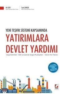 Yeni Teşvik Sistemi Kapsamında Yatırımlara Devlet Yardımı Vergi İndirimleri – Kdv Ve Gümrük Vergisi Muafiyetleri – Yatırım Yeri Tahsisi