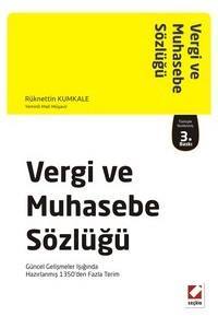 Vergi Ve Muhasebe Sözlüğü (Güncel Gelişmeler Işığında Hazırlanmış 1350’Den Fazla Terim)