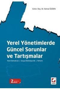 Yerel Yönetimlerde Güncel Sorunlar Ve Tartışmalar Yerel Demokrasi – Sosyal Belediyecilik – Reform