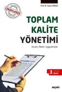 Toplam Kalite Yönetimi Kuram, İlkeler, Uygulamalar