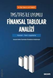 Tms/Tfrs İle Uyumlu Finansal Tablolar Analizi  Kavram – Teori – Uygulama