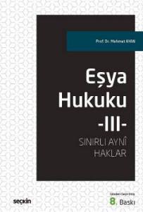 Eşya Hukuku – Iıı (Sınırlı Ayni Haklar)