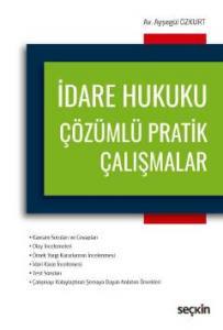 İdare Hukuku Çözümlü Pratik Çalışmalar