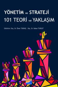 Yönetim Ve Strateji 101 Teori Ve Yaklaşım